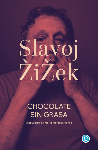 Chocolate sin grasa, Slavoj Zizek