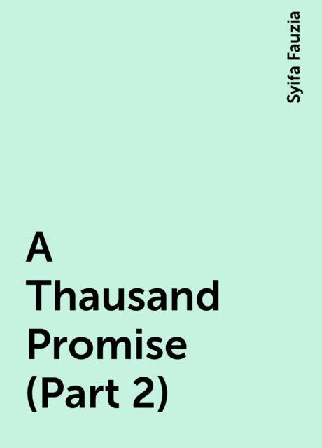 A Thausand Promise (Part 2), Syifa Fauzia
