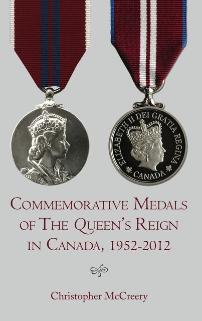 Commemorative Medals of The Queen's Reign in Canada, 1952–2012, Christopher McCreery