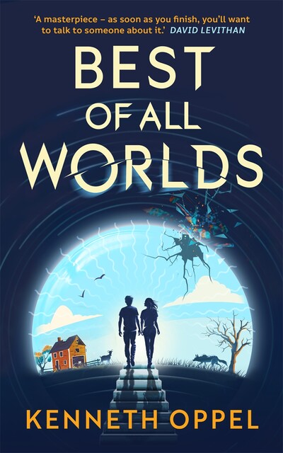 Best of All Worlds, Kenneth Oppel