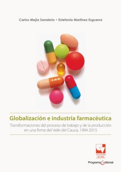 Globalización e industria farmacéutica, Estefanía Martínez Esguerra, Carlos Alberto Mejía Sanabria