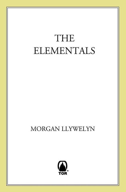 The Elementals, Morgan Llywelyn
