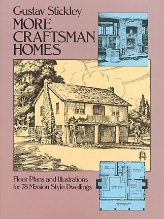 More Craftsman Homes, Gustav Stickley