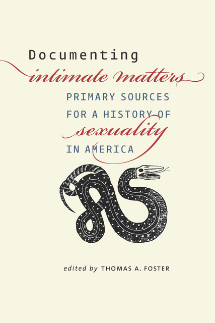 Documenting Intimate Matters, Thomas A.Foster