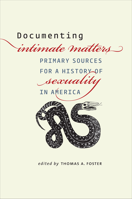 Documenting Intimate Matters, Thomas A.Foster