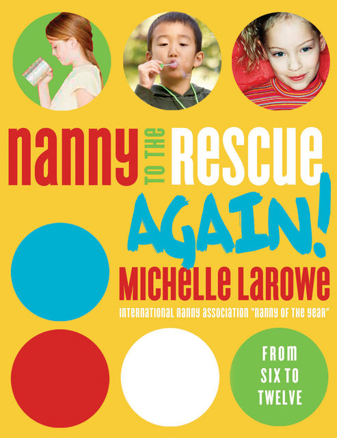 Nanny to the Rescue Again!, Michelle LaRowe