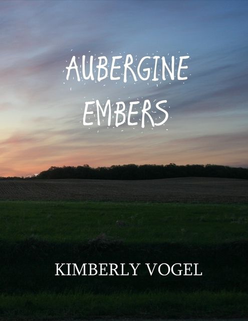 Aubergine Embers, Kimberly Vogel