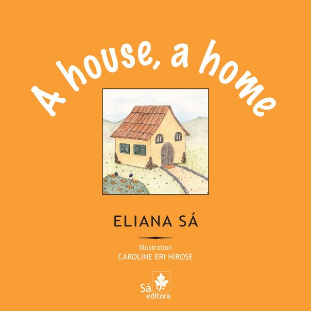A house, a home, Eliana Sá