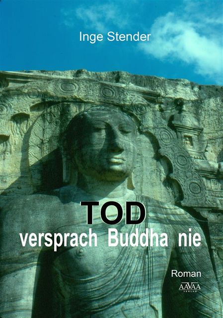 Tod versprach Buddha nie, Inge Stender