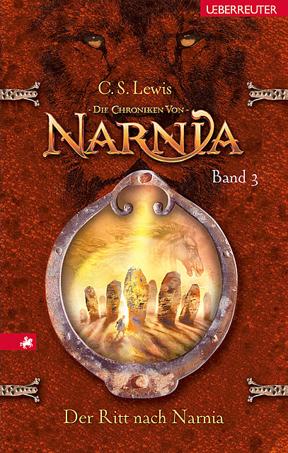 Die Chroniken von Narnia – Der Ritt nach Narnia (Bd. 3), C.S. Lewis