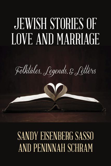 Jewish Stories of Love and Marriage, Sandy Eisenberg Sasso, Peninnah Schram