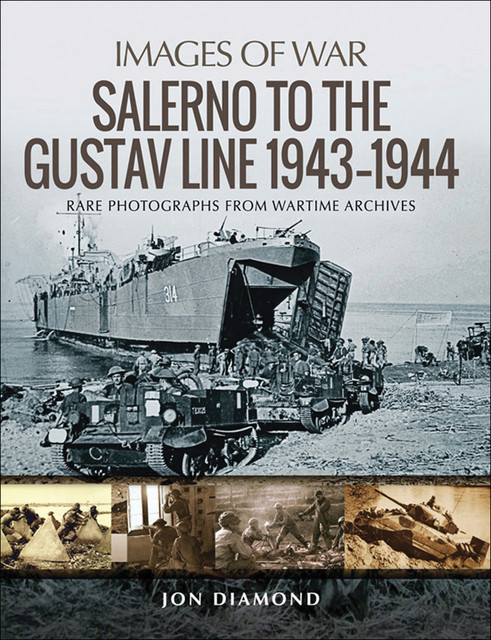 Salerno to the Gustav Line 1943–1944, Jon Diamond