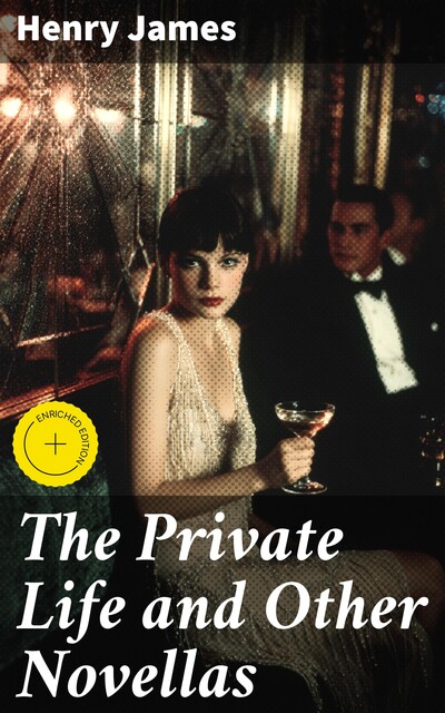 The Private Life and Other Novellas, Henry James