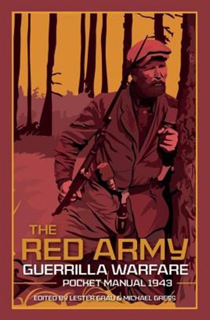 The Red Army Guerrilla Warfare Pocket Manual, 1943, Lester Grau