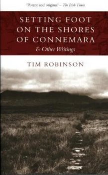 Setting Foot on the Shores of Connemara, Tim Robinson