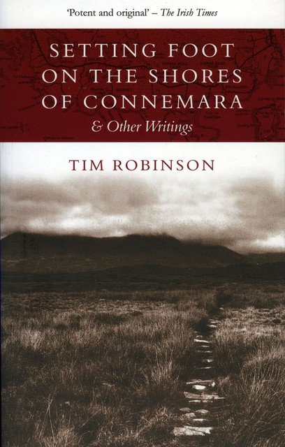Setting Foot on the Shores of Connemara, Tim Robinson
