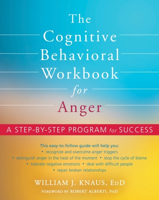 Cognitive Behavioral Workbook for Anger, William J.Knaus