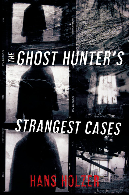 The Ghost Hunter's Strangest Cases, Hans Holzer