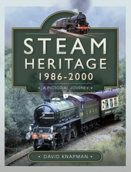 Steam Heritage, 1986–2000, David Knapman