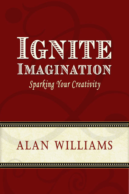Ignite Imagination, Alan Williams