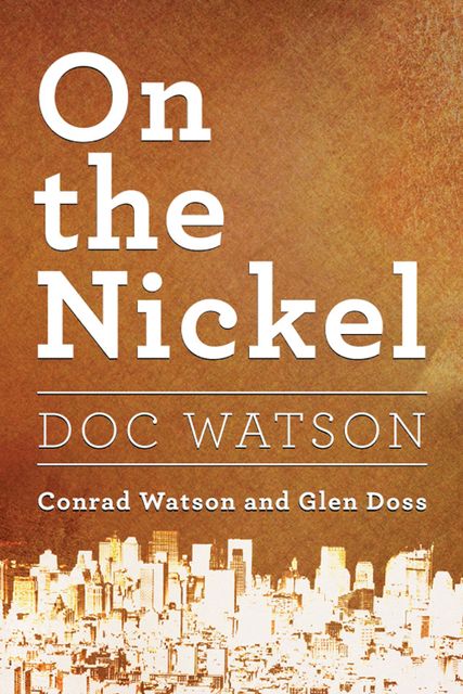 On the Nickel~Doc Watson, Conrad Watson
