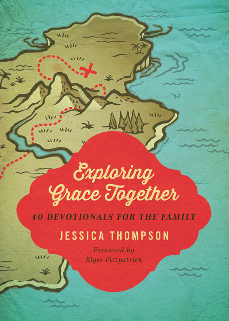 Exploring Grace Together, Jessica Thompson