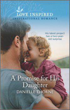 A Promise for His Daughter, Danielle Thorne