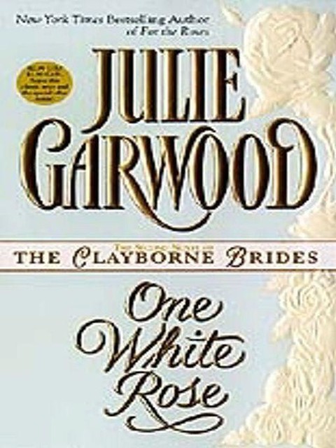 One White Rose, Julie Garwood