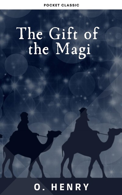 The Gift of the Magi, O.Henry, Pocket Classic