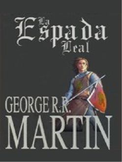 La Espada Leal, George R. R. Martin
