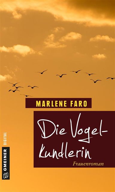 Die Vogelkundlerin, Marlene Faro