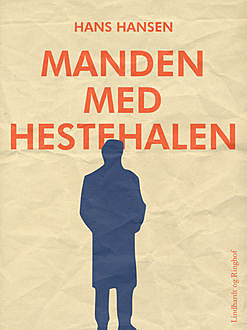 Manden med hestehalen, Hans Hansen