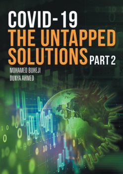 COVID-19 The Untapped Solutions, Dunya Ahmed, Mohamed Buheji