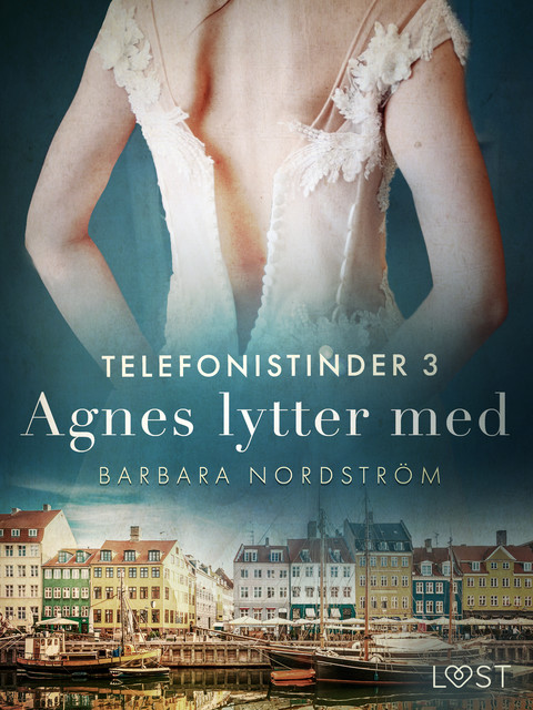 Telefonistinder 3: Agnes lytter med – historisk erotik, Barbara Nordström
