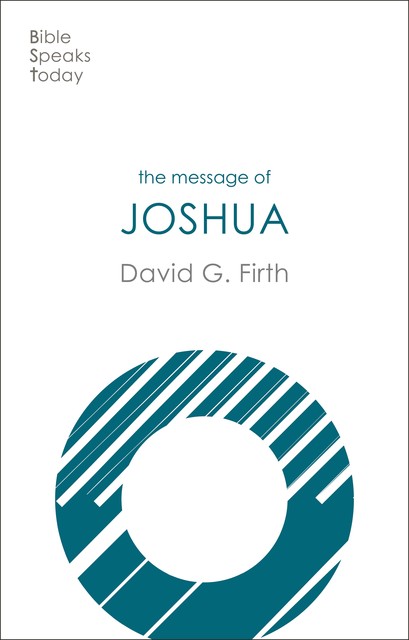 The Message of Joshua, David Firth