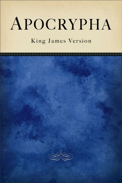 Apocrypha Holy Bible, Books of the Apocrypha: King James Version, James King