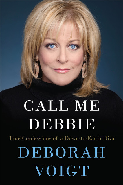 Call Me Debbie, Deborah Voigt