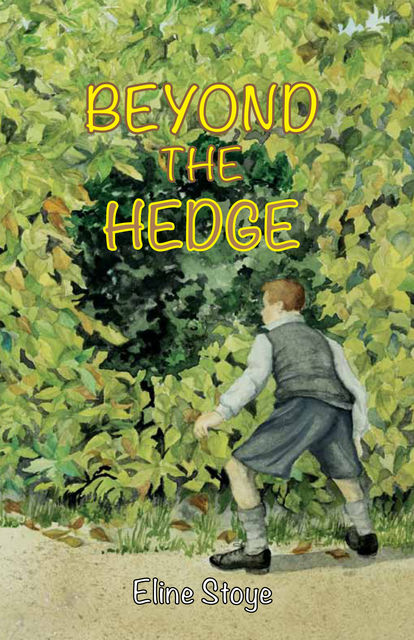 Beyond the Hedge, Eline Stoye