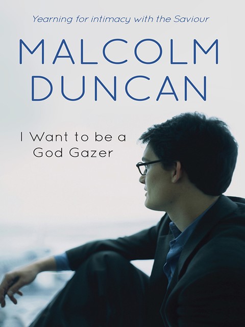 I Want to be a God Gazer, Malcolm Duncan