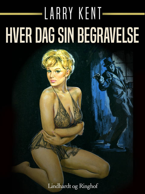 Hver dag sin begravelse, Larry Kent