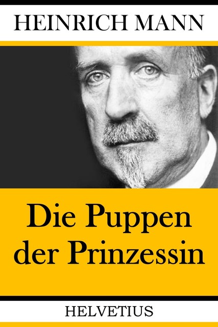 Die Puppen der Prinzessin, Heinrich Mann