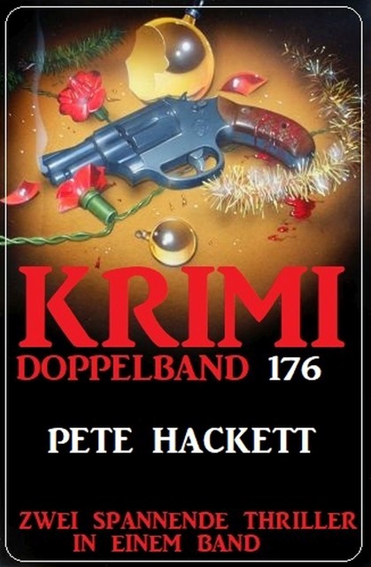 Krimi Doppelband 176, Pete Hackett