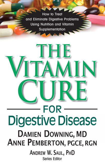 The Vitamin Cure for Digestive Disease, Damien Downing, Anne Pemberton