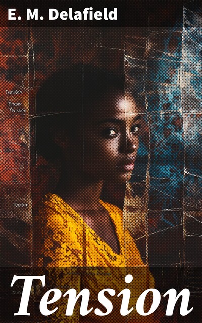 Tension, E.M.Delafield