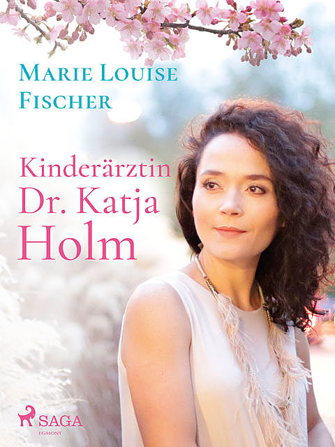 Kinderärztin Dr. Katja Holm, Marie Louise Fischer