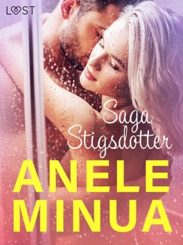 Anele minua – Eroottinen Novelli, Saga Stigsdotter