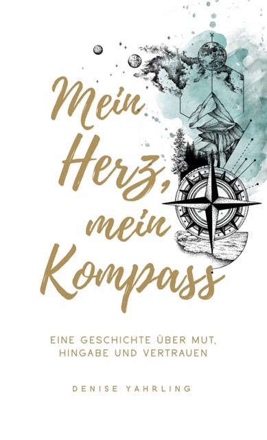 Mein Herz, Mein Kompass, Denise Yahrling