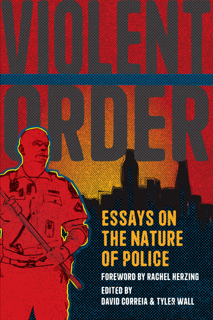 Violent Order, David Correia, Tyler Wall