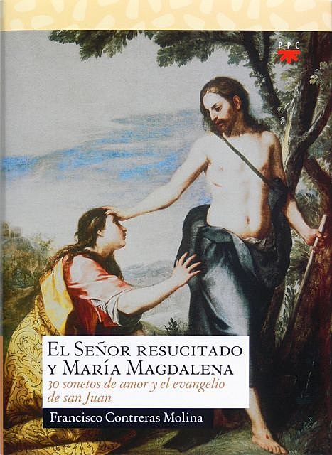 El Señor Resucitado y María Magdalena, Francisco Contreras Molina