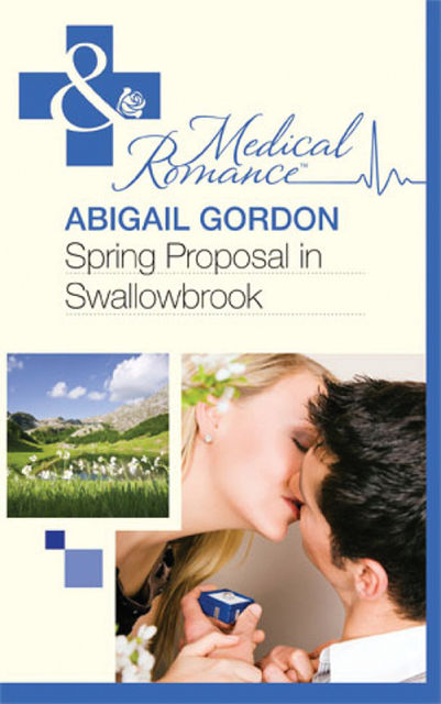 Spring Proposal In Swallowbrook, Abigail Gordon